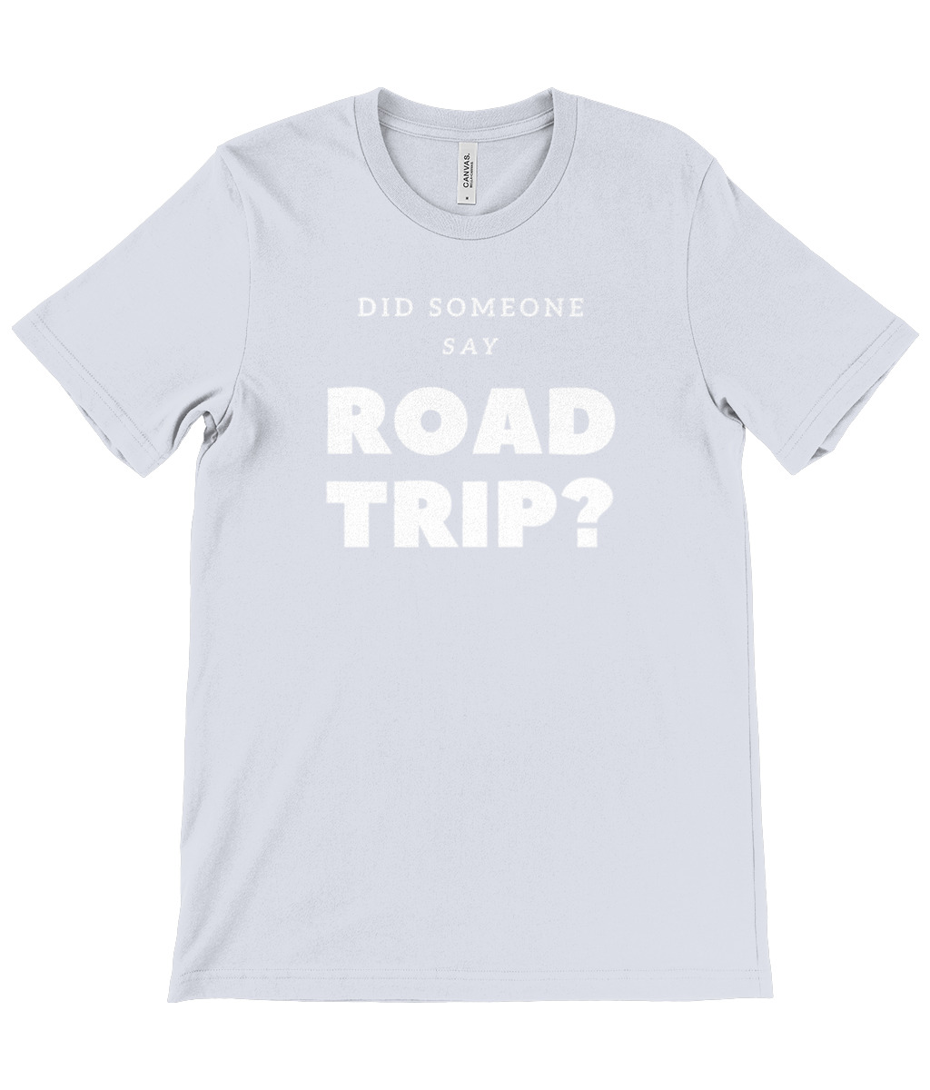 Did Someone Say Road Trip T-Shirt - Image 23