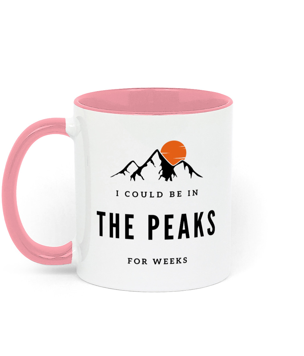 I Could Be In The Peaks For Weeks Mug - Image 4