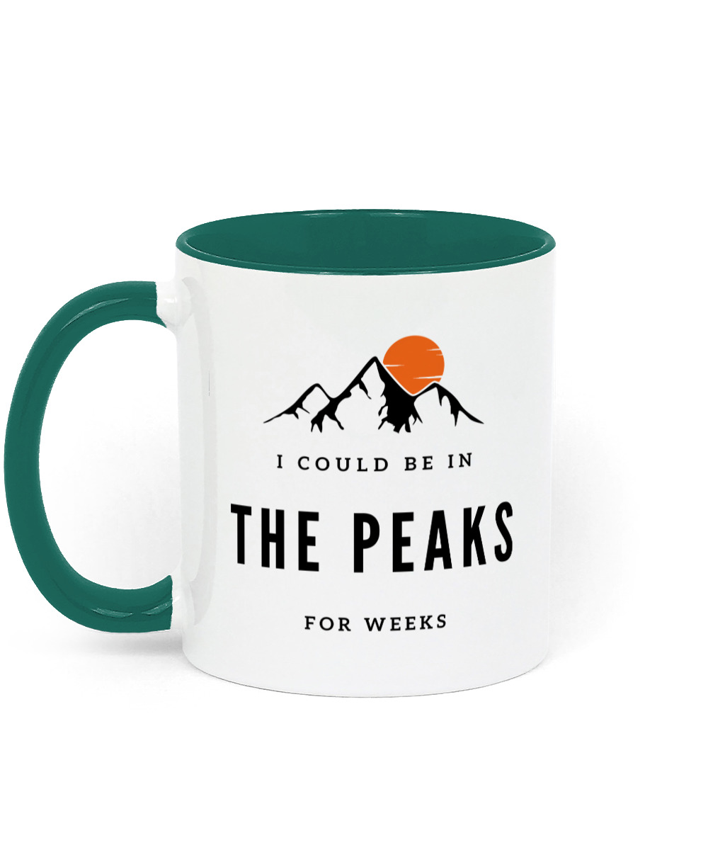 I Could Be In The Peaks For Weeks Mug - Image 6