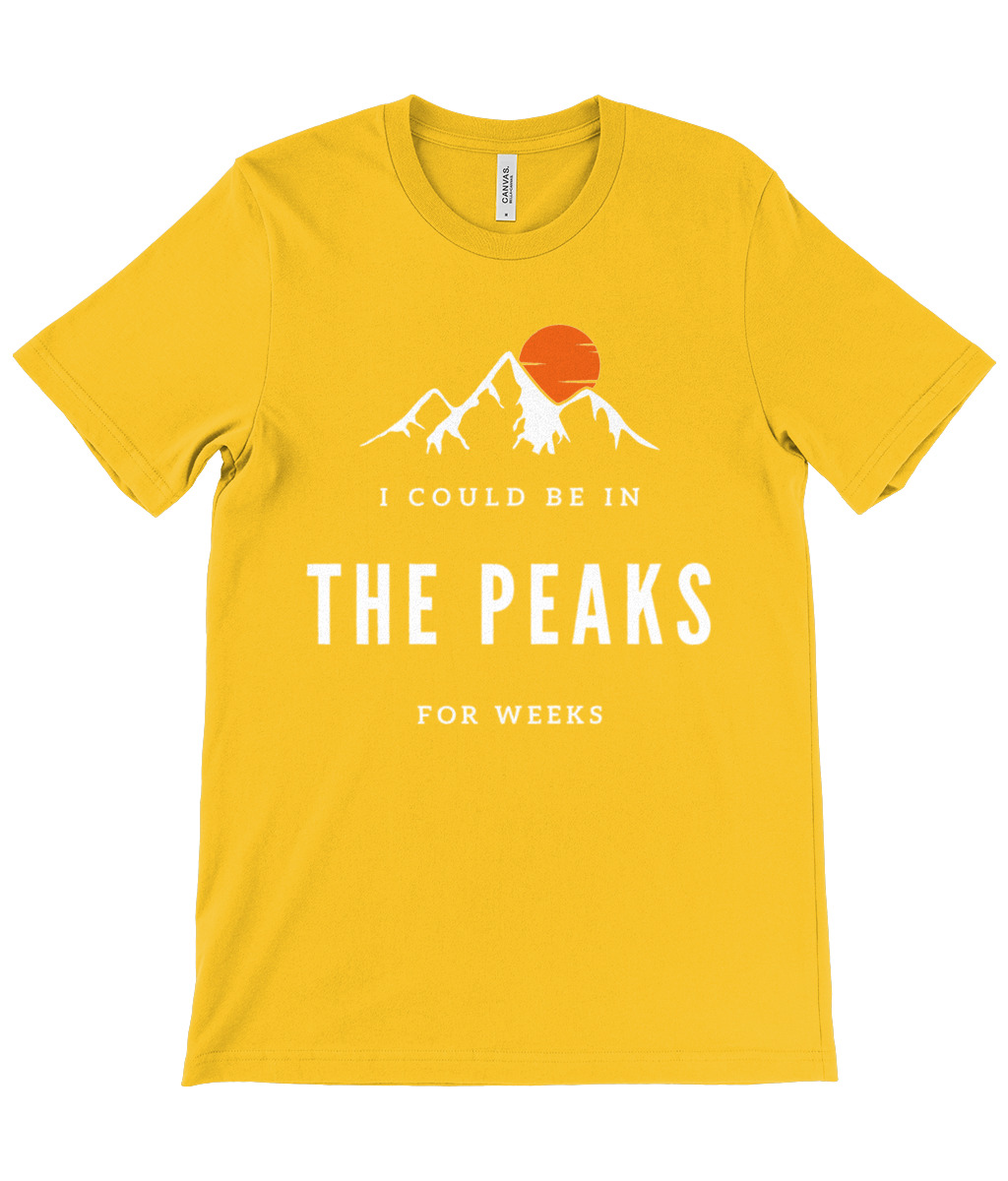 I Could Be In The Peaks For Weeks T-Shirt - Image 8
