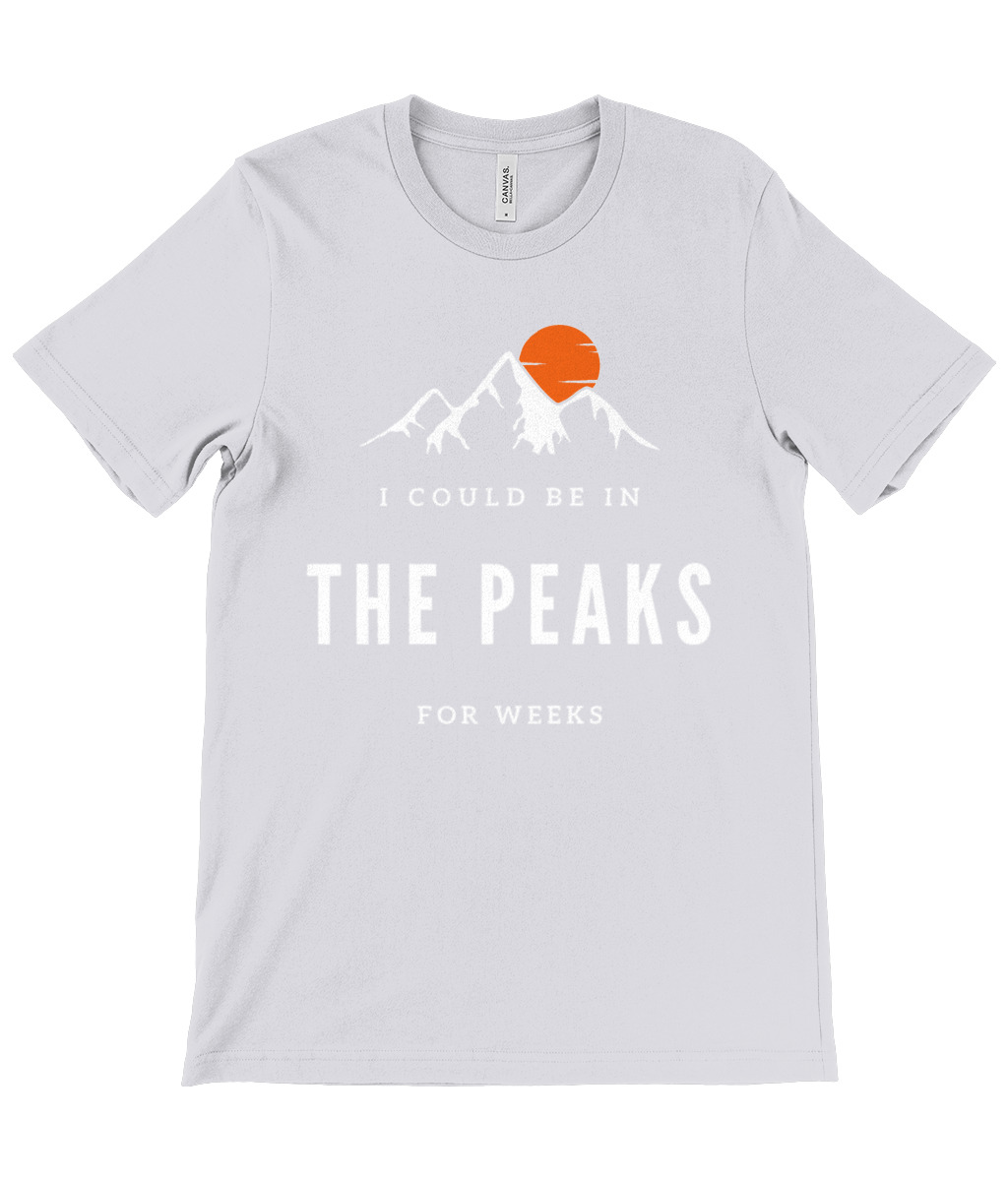 I Could Be In The Peaks For Weeks T-Shirt - Image 14