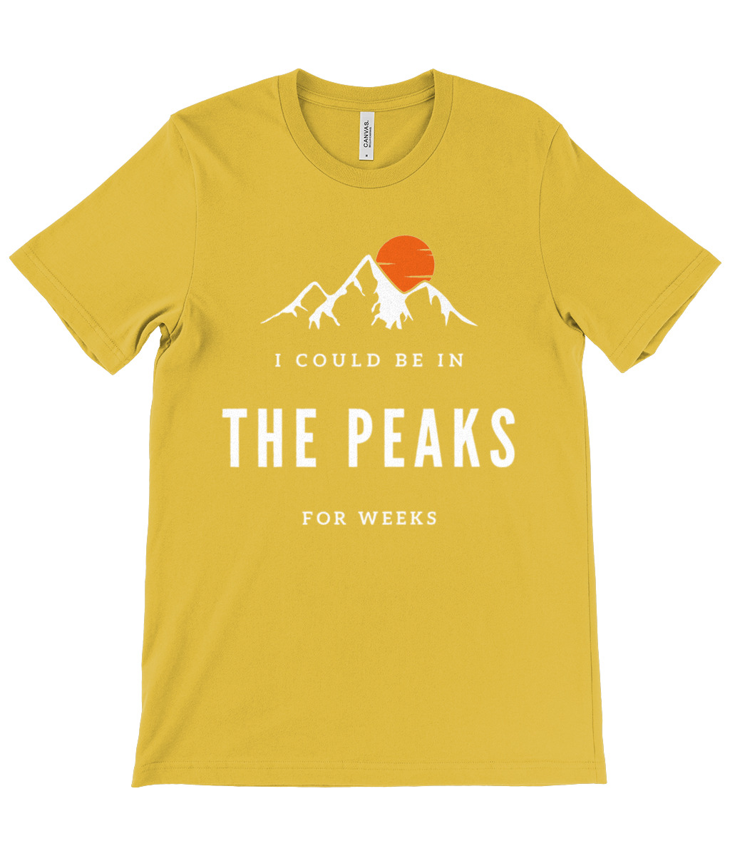 I Could Be In The Peaks For Weeks T-Shirt - Image 18