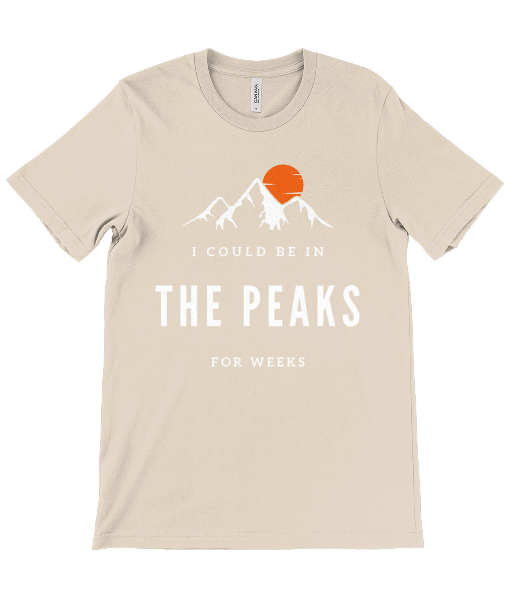 I Could Be In The Peaks For Weeks T-Shirt - Image 21