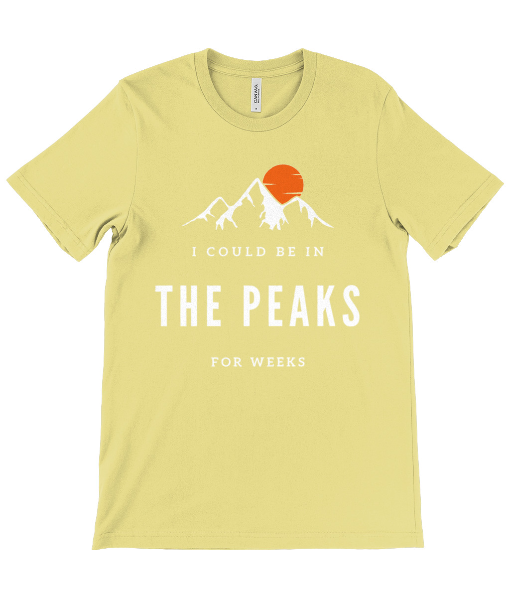 I Could Be In The Peaks For Weeks T-Shirt - Image 22
