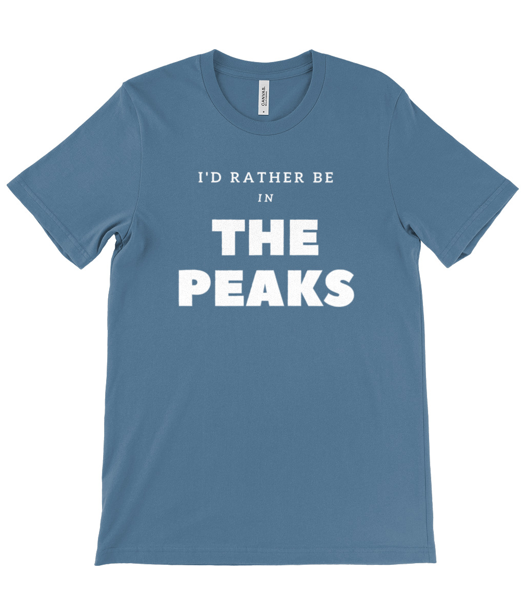 I'd Rather Be In The Peaks T-Shirt - Image 24